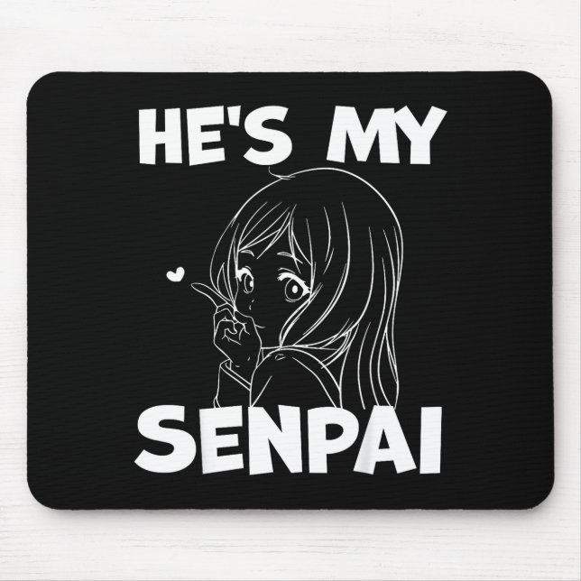 He's My Senpai Funny Anime Matching Couple Girlfri Mouse Pad (Front)