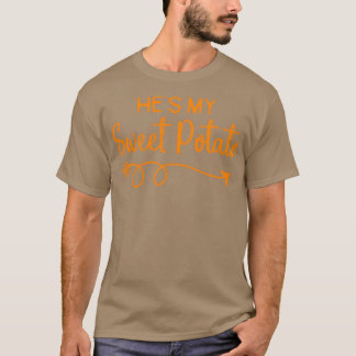 Hes My Sweet Potato I Yam Thanksgiving Couples T-Shirt
