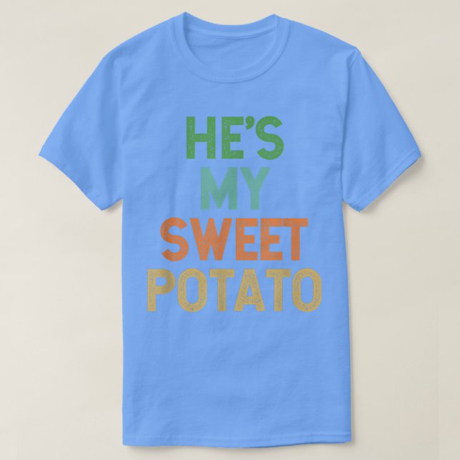 He's My Sweet Potato I Yam Thanksgiving Family and T-Shirt (Design Front)