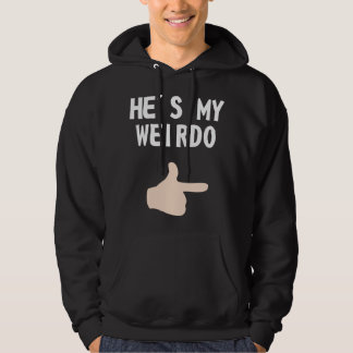He's My Weirdo Hoodie