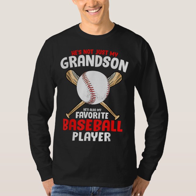 He's not Just My Grandson he's also my favorite ba T-Shirt (Front)