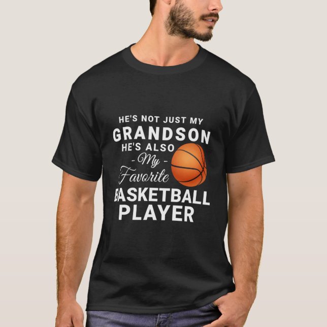 He'S Not Just My Grandson He'S Favorite Basketball T-Shirt (Front)