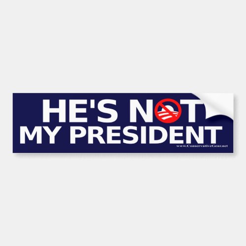 Hes Not My President Bumper Sticker