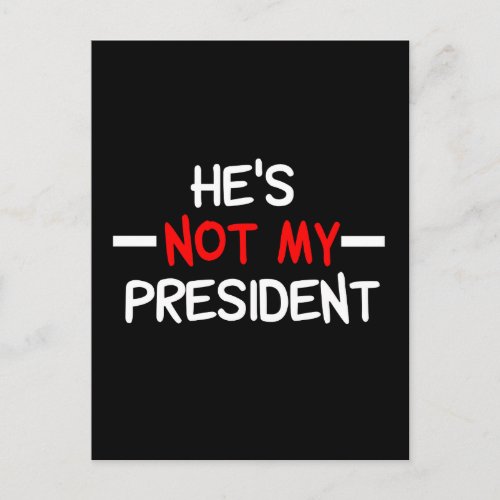 Hes Not My President Postcard