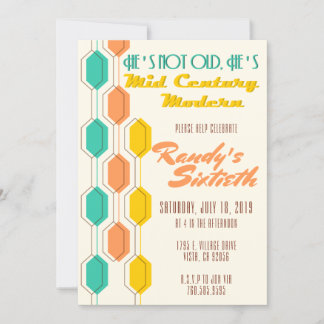 He's Not Old, He's Mid Century Modern, Birthday Invitation