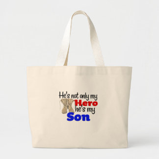 He's Not only a Hero He's my Son Large Tote Bag