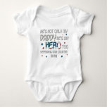 He&#39;s Not Only My Daddy He&#39;s My Hero Too Baby Bodysuit at Zazzle