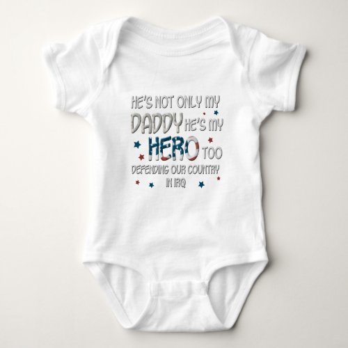 Hes Not Only My Daddy Hes My Hero Too Baby Bodysuit