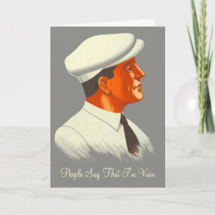 He's Not Really So Vain - Handsome Retro Man Card