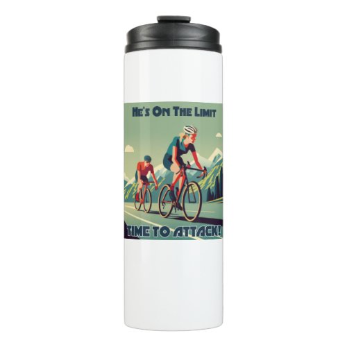 Hes On The Limit Time To Attack Womens Cycling Thermal Tumbler