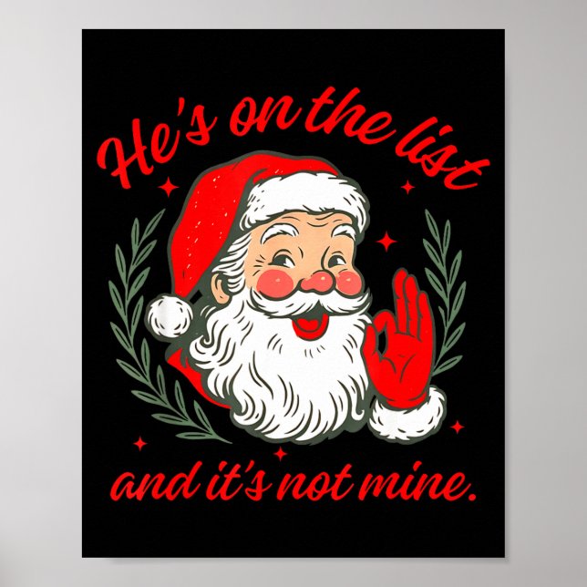 He's On The List And It's Not Mine  Poster (Front)