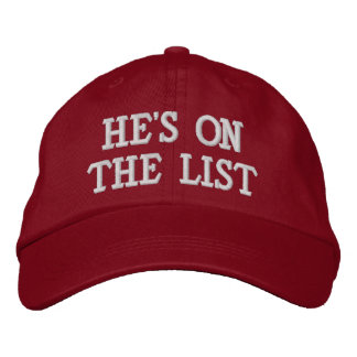 He's on the List Embroidered Baseball Cap