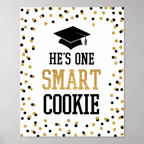 Hes One Smart Cookie Grad Party Sign
