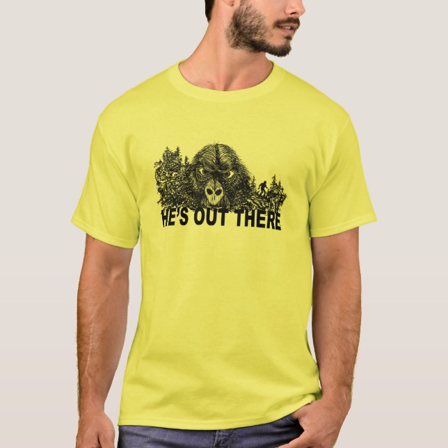 HEs OUT THERE shirt (Front)