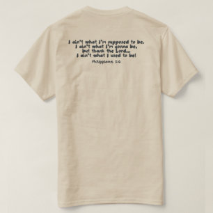 He's still working on me! T-Shirt