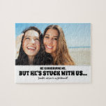 He's Stuck - Funny Bridesmaid Proposal Photo Jigsaw Puzzle<br><div class="desc">Two friends photo funny bridesmaid or maid of honor proposal jigsaw puzzles "HE IS MARRYING ME,  BUT HE'S STUCK WITH US...  Will you be my bridesmaid?"</div>