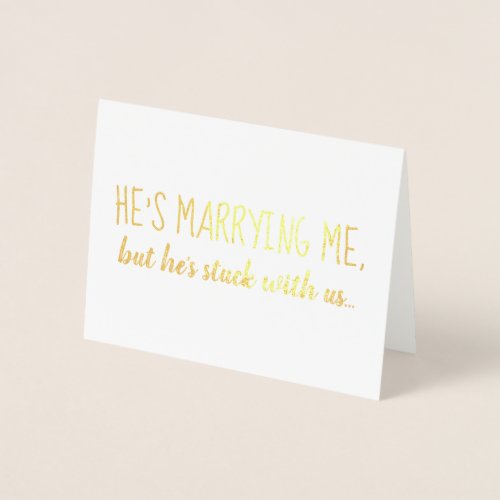 Hes Stuck With Us  Bridesmaid or Maid of Honor Foil Card