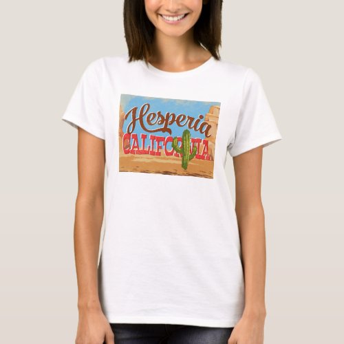 Hesperia California Cartoon Desert Vintage Travel T_Shirt