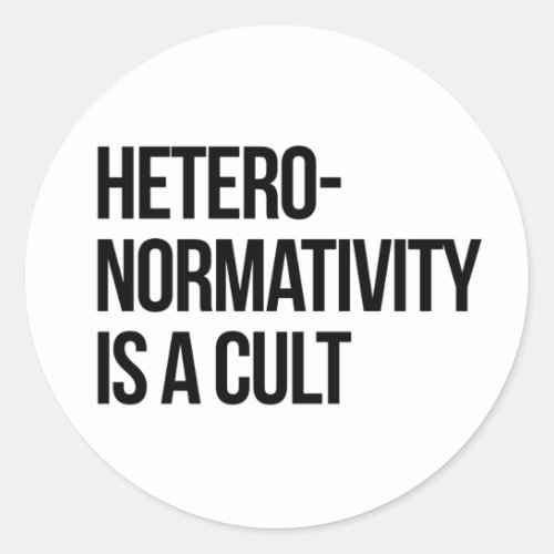 Hetero_normativity is a cult classic round sticker