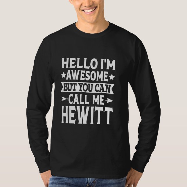Hewitt Funny First Name Hello I'm Awesome Call Me  T-Shirt (Front)