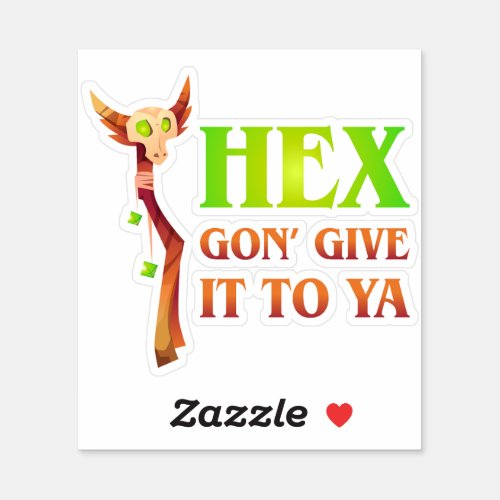 Hex Gon Give it To Ya Warlock Sticker