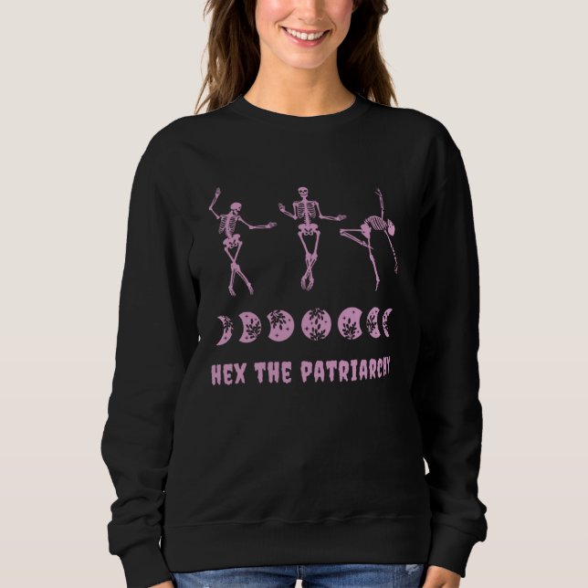 Hex The Patriarchy Goth Feminism Pink Dancing Skel Sweatshirt (Front)