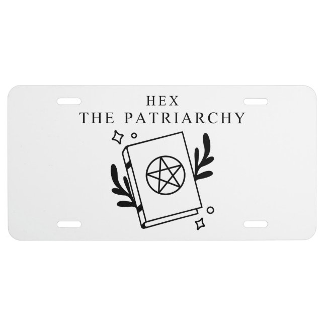 Hex The Patriarchy   License Plate (Front)