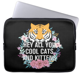 Hey All You Cool Cats and Kittens | Tiger King Laptop Sleeve