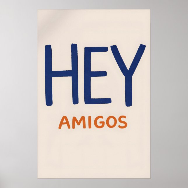 Hey Amigos Poster, Minimalist Spanish Quote Wall Poster (Front)