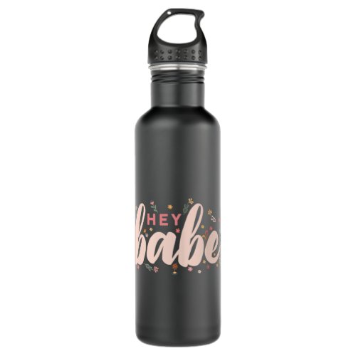 hey babe Classic           Stainless Steel Water Bottle