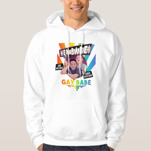 HEY BABE PODCAST GAY BABE   HOODIE