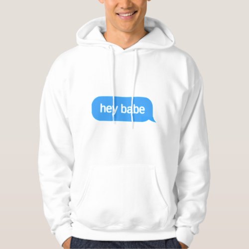 Hey babe text message _ Funny quotes Active  Hoodie