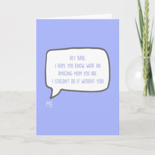 Hey Babe Youre the Best Partner Mothers Day Card
