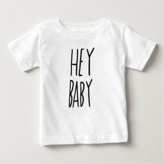 Hey Baby T-Shirt