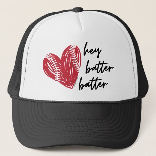 Hey Batter Batter Baseball Love _ GraphicLoveShop Trucker Hat