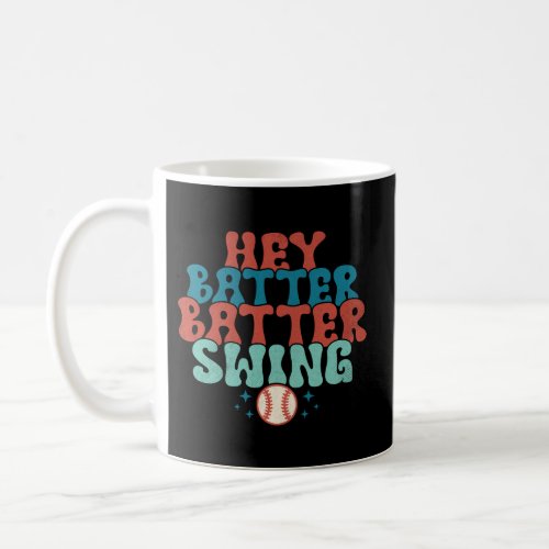 Hey Batter Batter Swing Baseball Softball Coffee Mug