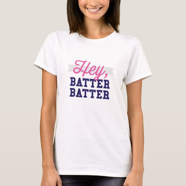 "Hey, Batter Batter" women's baseball tee (Front)