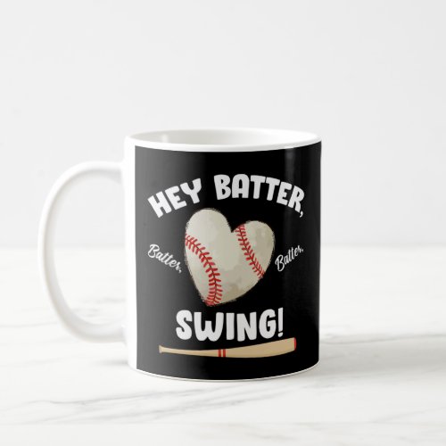 Hey Batter Swing Baseball Heart Mom Cute Mothers D Coffee Mug