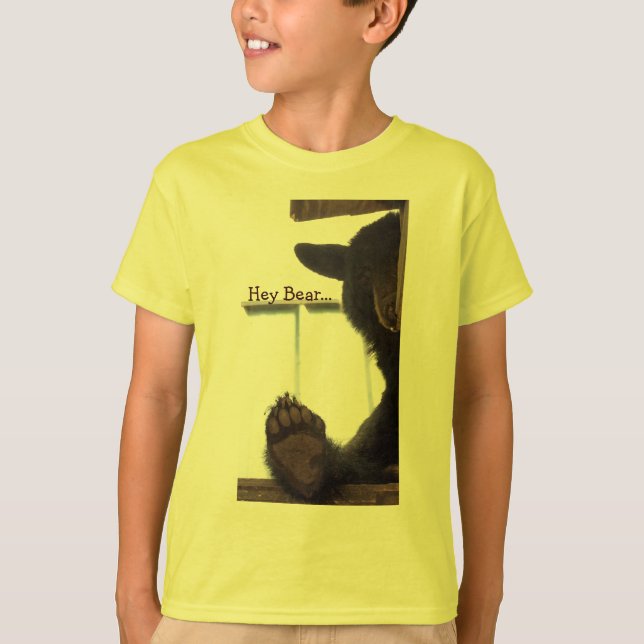 Hey Bear... T-Shirt (Front)