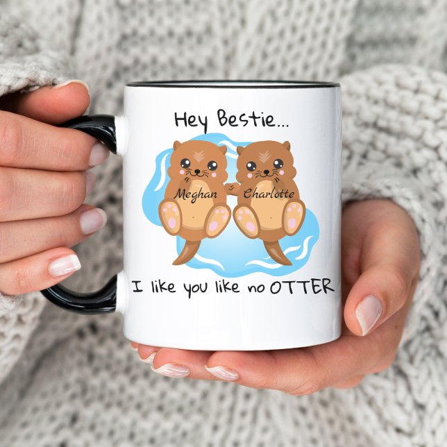 Hey Bestie Like No Otter Personalized Friends Mug (Creator Uploaded)