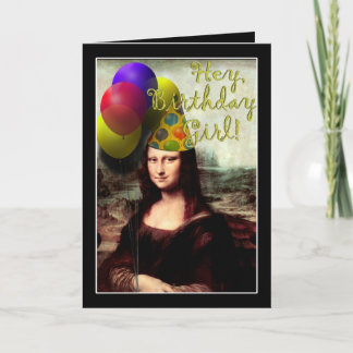 Hey, Birthday Girl, Mona Lisa! Card