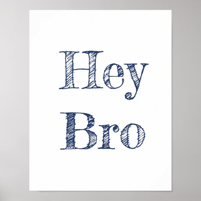 Hey Bro Wall Art (Front)