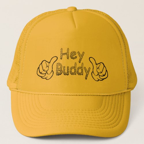 Hey Buddy Trucker Hat