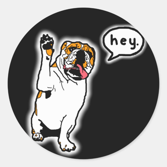 Hey Bulldog Classic Round Sticker (Front)