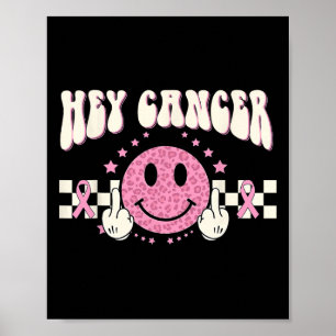 Hey Cancer F U Breast Cancer Awareness Poster