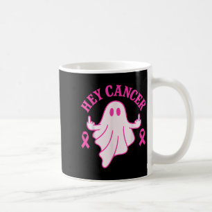 Hey Cancer Ghost Halloween Funny Breast Cancer Awa Coffee Mug