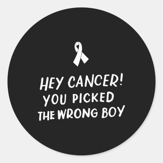 Hey Cancer You Picked The Wrong Boy Childhood Canc Classic Round Sticker (Front)