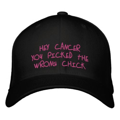 Hey CancerYou picked the wrong Chick Embroidered Baseball Cap