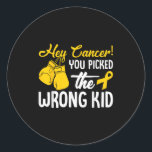 Hey Cancer You Picked The Wrong Kid Childhood Canc Classic Round Sticker<br><div class="desc">Hey Cancer You Picked The Wrong Kid Childhood Cancer Ribbon _1</div>
