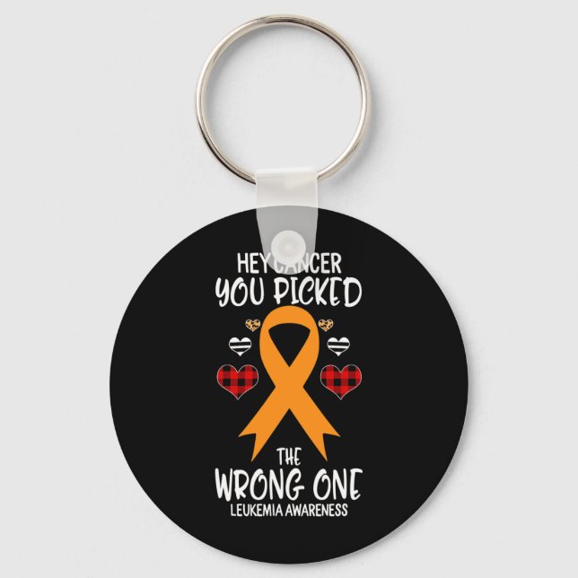 Hey Cancer You Picked The Wrong One Leukemia Aware Keychain (Front)